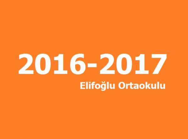 2016 - 2017 Eğitim - Öğretim Yılı Elifoğlu Ortaokulu Başarılarımız